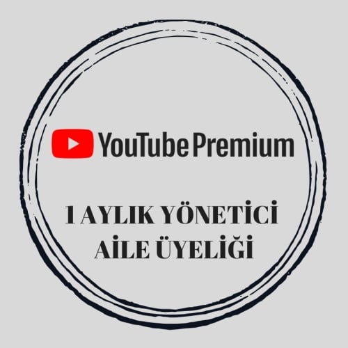  1 Aylık Youtube Premium Yönetici Aile Üyeliği